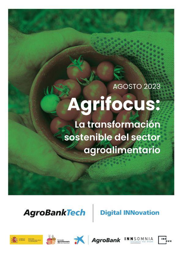 Agosto 2023 - Agrifocus: La transformación del sector agroalimentario